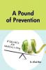 A Pound of Prevention