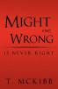 Might and Wrong Is Never Right