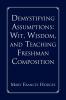 Demystifying Assumptions: Wit Wisdom and Teaching Freshman Composition