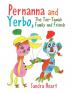 Pernanna and Yerbo the Toe-Tamals Family and Friends