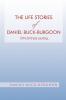 The Life Stories of Daniel Buck-Burgoon 1974-2010 and Counting.