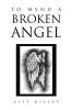 To Mend a Broken Angel