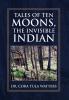 Tales of Ten Moons the Invisible Indian