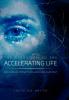 The Story Behind the Accelerating Life