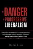 The Danger of Progressive Liberalism