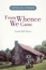 From Whence We Came: Good Old Days