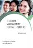 Telecom Management for Call Centers