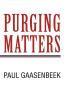 Purging Matters