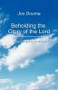 Beholding the Glory of the Lord