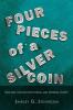 Four Pieces of a Silver Coin: Includes Thought Provoking and Inspiring Poetry