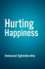 Hurting Happiness