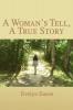 A Woman's Tell A True Story