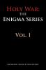 Holy War: The Engima Series Vol. I: The Engima Series Vol. I: 1