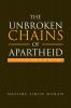 The Unbroken Chains of Apartheid