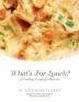 What's for Lunch?: A Cooking Guide for Parents