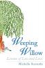 Weeping Willow: Lessons of Loss and Love