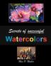 Secrets of successful Watercolors