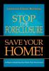 Stop the Foreclosure Save Your Home!