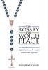 The Rosary for World Peace