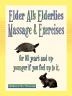 Elder Al's Elderlies Massage & Exercises