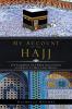 My Account of the Hajj: The Pilgrimage of a White Anglo-Saxon Australian to Mecca and Medina