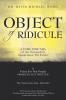 Object of Ridicule: A USMC POW/MIA of the Vietnam Era Speaks About The Future