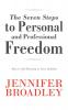 The Seven Steps to Personal and Professional Freedom