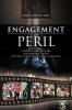 Engagement in Peril