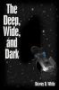 The Deep Wide and Dark