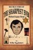 The True Story of the Sharpest Ever-