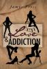 Love & Addiction