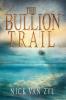 The Bullion Trail