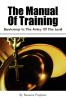 The Manual of Training: Bootcamp in the Army of the Lord: Bootcamp in the Army of the Lord