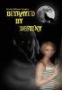 Betrayed by Destiny