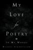 My Love for Poetry: In My Words