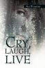 Cry Laugh Live