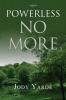 Powerless No More: Memoir of a Recovering Woman