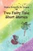 Two Fairy Tale Short Stories