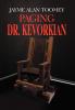 Paging Dr. Kevorkian