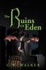 The Ruins of Eden