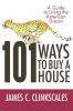 101 Ways to Buy a House