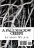 A Pale Shadow Creeps