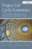 Project Life Cycle Economics