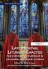 Late Medieval Liturgies Enacted