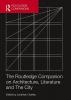 Routledge Companion on Architecture Literature and The City