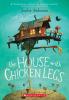 THE HOUSE WITH CHICKEN LEGS