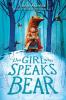 Girl who Speaks Bear