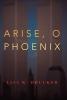 Arise O Phoenix