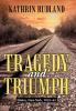 Tragedy and Triumph