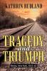 Tragedy and Triumph